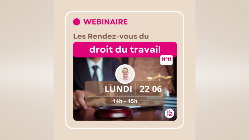 Annonce du prochain webinaire Droit du travail du 22 juin 2026