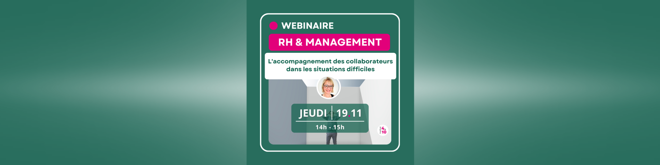Lire la suite à propos de l’article Webinaire L&rsquo;accompagnement des collaborateurs dans les situations difficiles